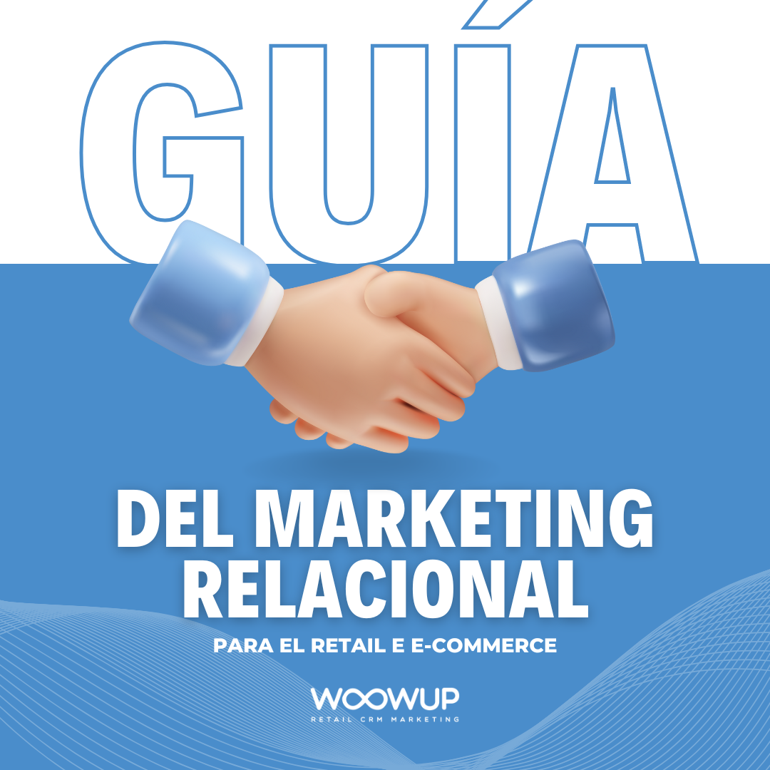 La Guía Maestra del Marketing Relacional para el Retail y eCommerce