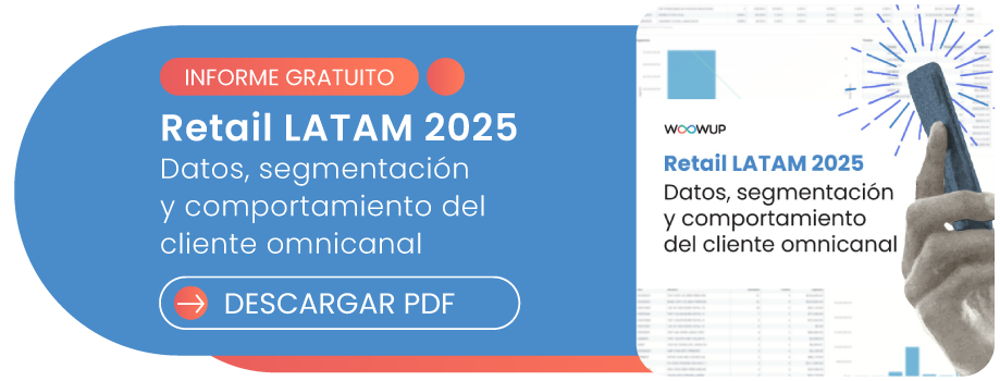 WoowUp Informe Retail 2025