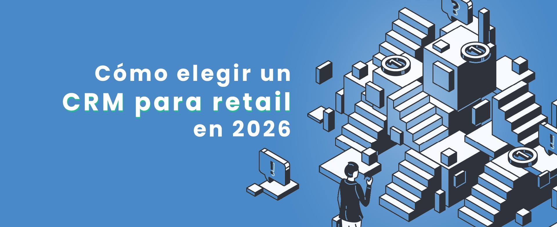 Cómo elegir un CRM para retail en 2026