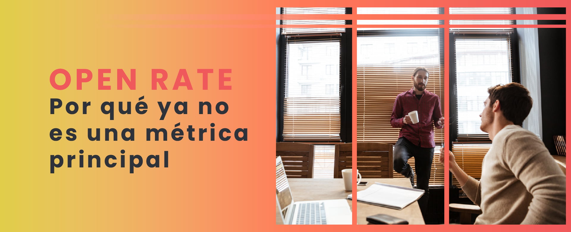 Open rate: por qué ya no es una métrica principal